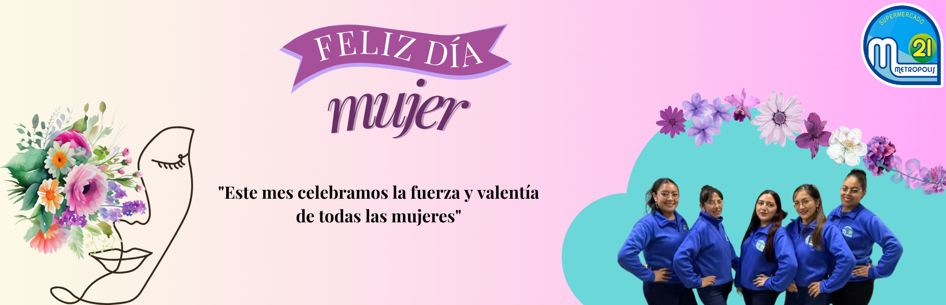 Este mes celebramos la fuerza y valentía de todas las mujeres